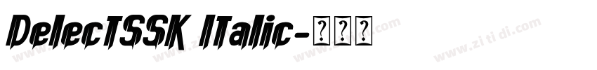 DelectSSK Italic字体转换